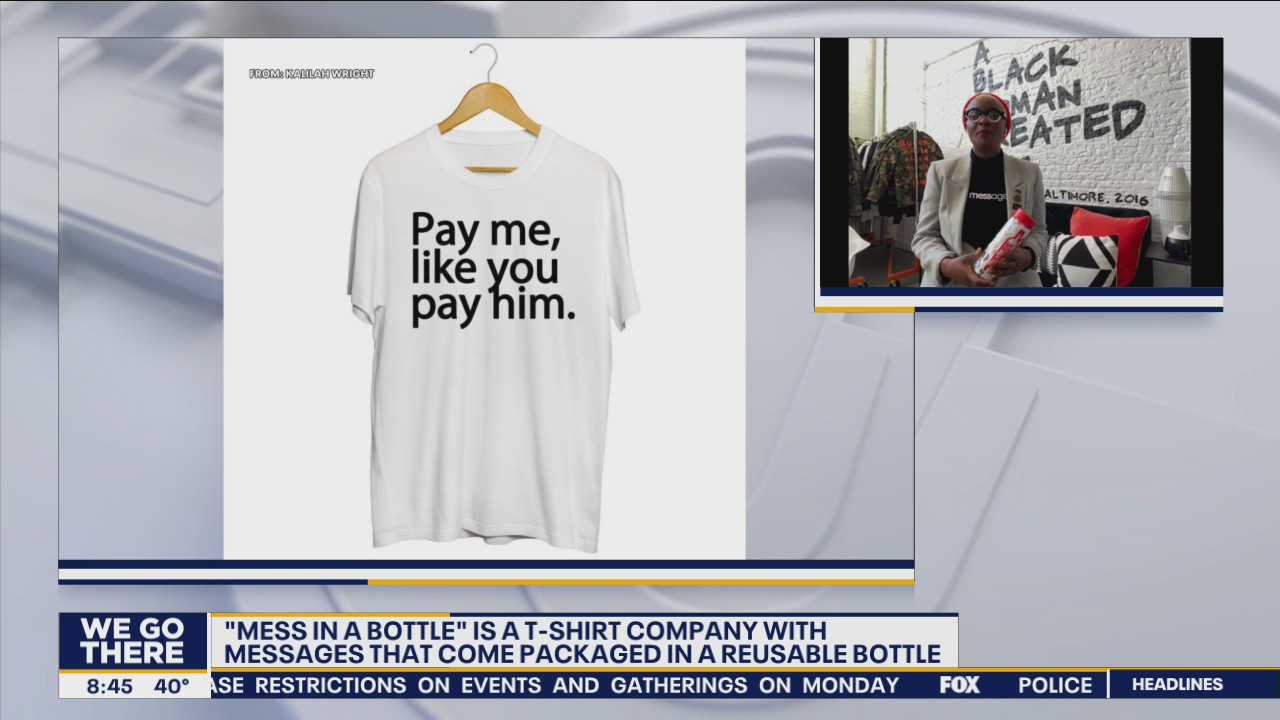 'Mess in a Bottle' is a t-shirt company with messages that come packaged in a reusable bottle