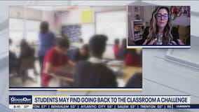 Students may find going back to the classroom a challenge