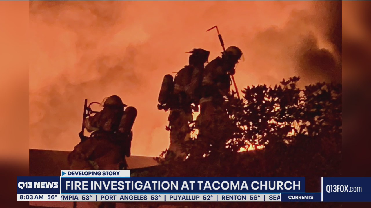 Authorities investigating fire that ripped through Tacoma church