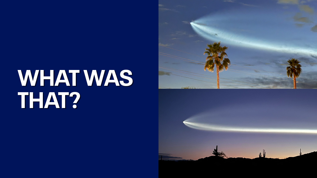 What was that streak of light over Phoenix?
