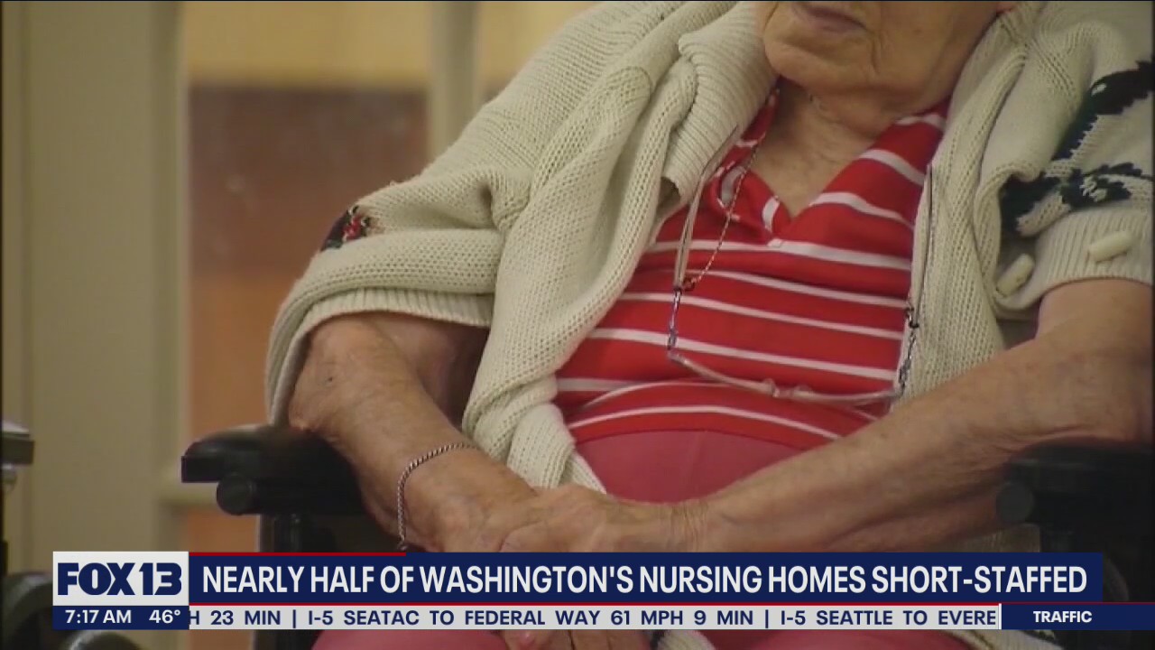Nearly half of Washington's nursing homes are short-staffed