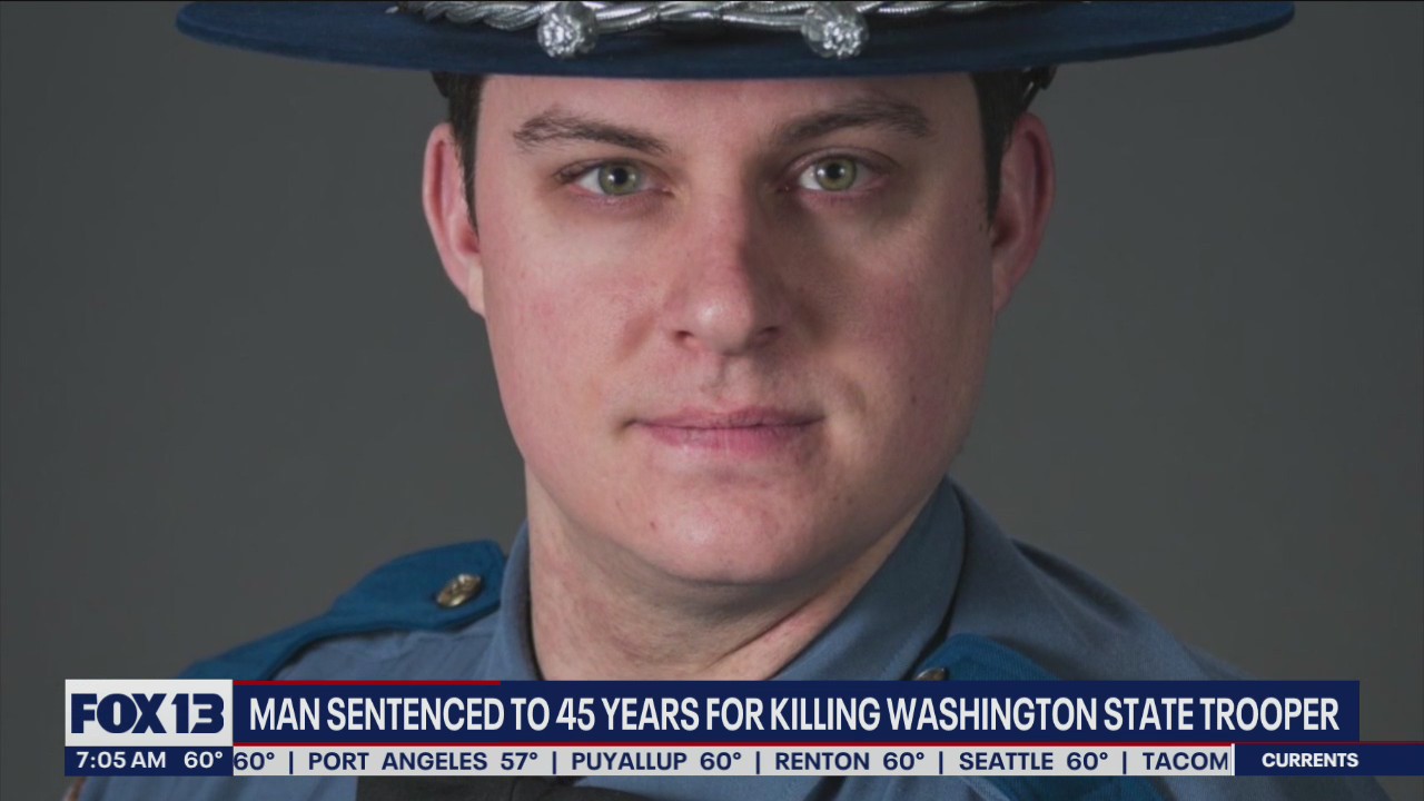 Man sentenced to 45 years for killing Washington State Patrol trooper