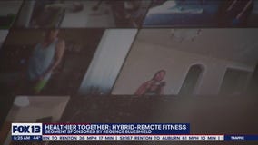 Healthier Together: Hybrid-remote fitness