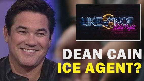 Like It Or Not Late Night: Dean Cain with ICE?