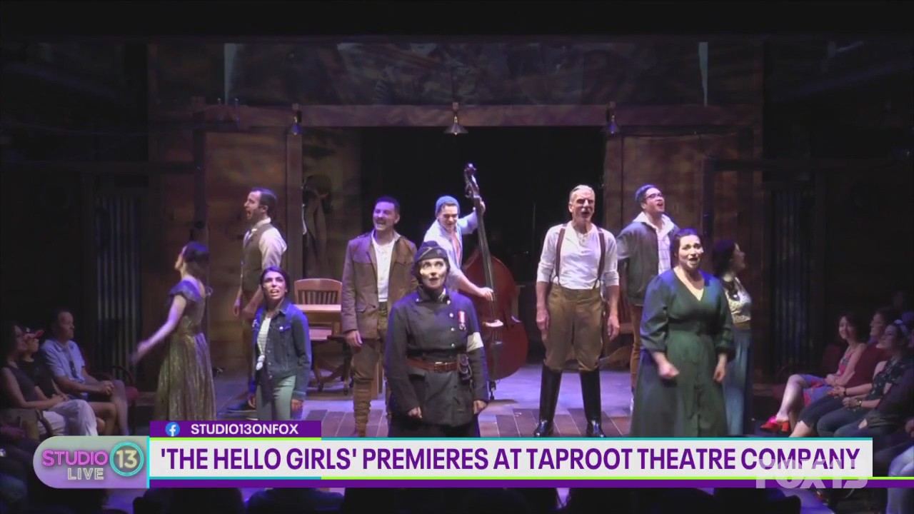 Live performance: 'The Hello Girls' premieres at the Taproot Theatre Company