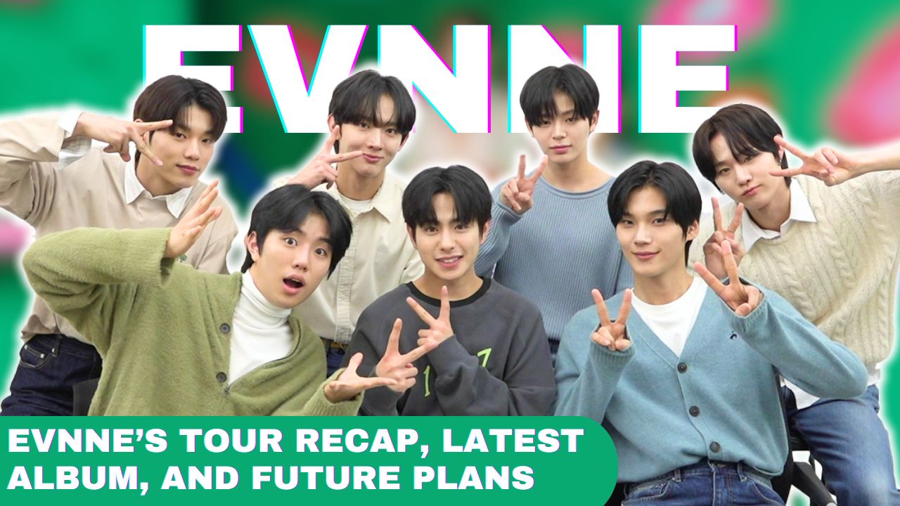 EVNNE?s rapid rise: The group on their concept, music, and future goals