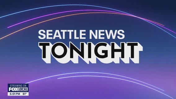 Seattle News Tonight for Friday, 7/11