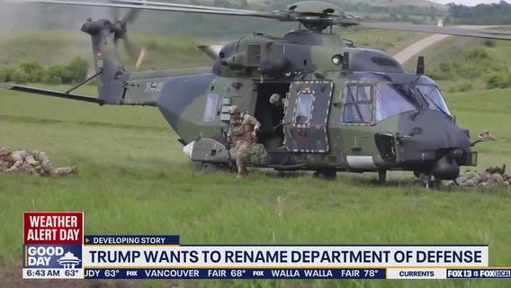 President Trump wants to rename Department of Defense