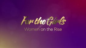 For the Girls: Women on the Rise (Episode 3)