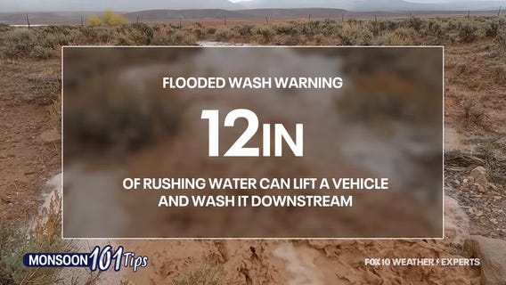 Monsoon 101: Don't risk crossing a flooded wash