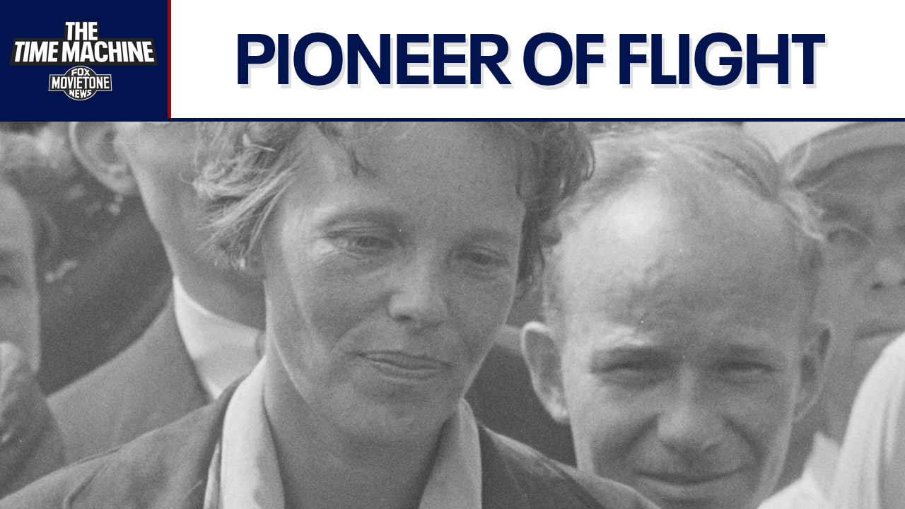 Amelia Earhart: Aviation legend | The Time Machine