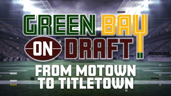 Green Bay On Draft: From Motown To Titletown