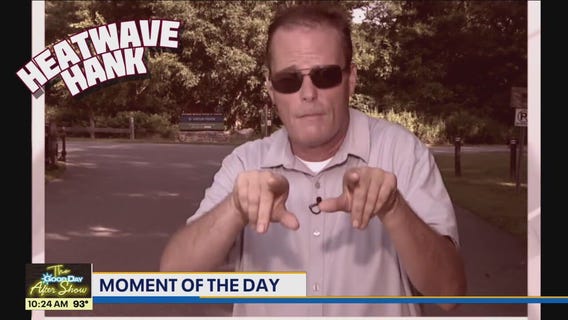 Moment of the Day: Heatwave Hank