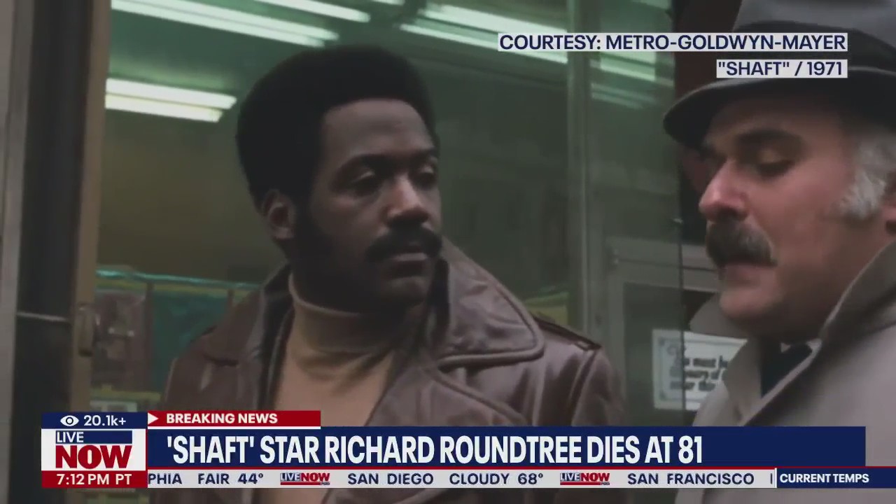 Richard Roundtree, 'Shaft' star, dead at 81