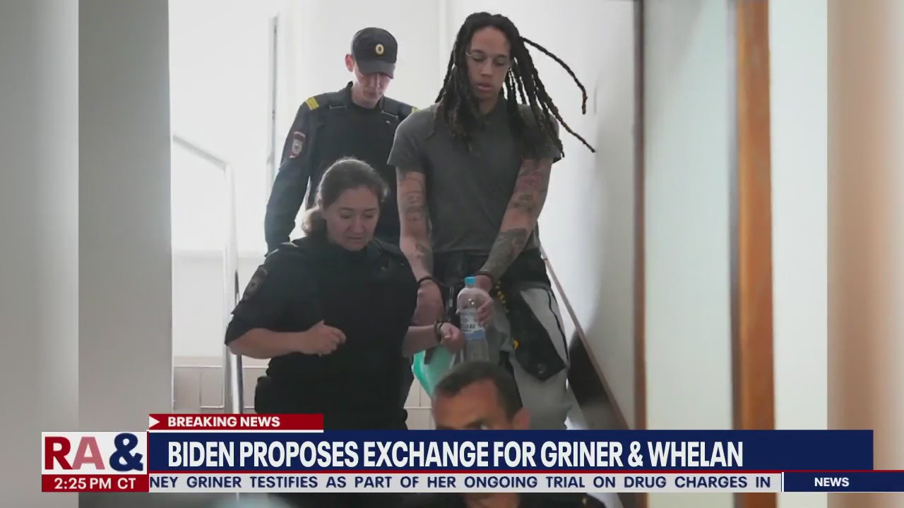 Biden administration proposes exchange for Griner & Whelan