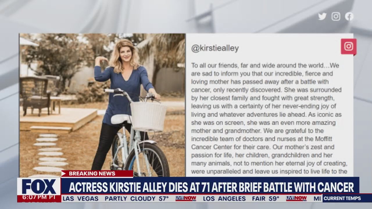 Kirstie Alley dead at 71 after battle with cancer