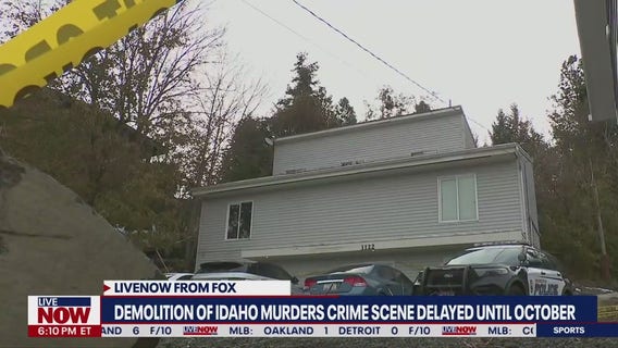 Idaho murders: Demolition of home delayed