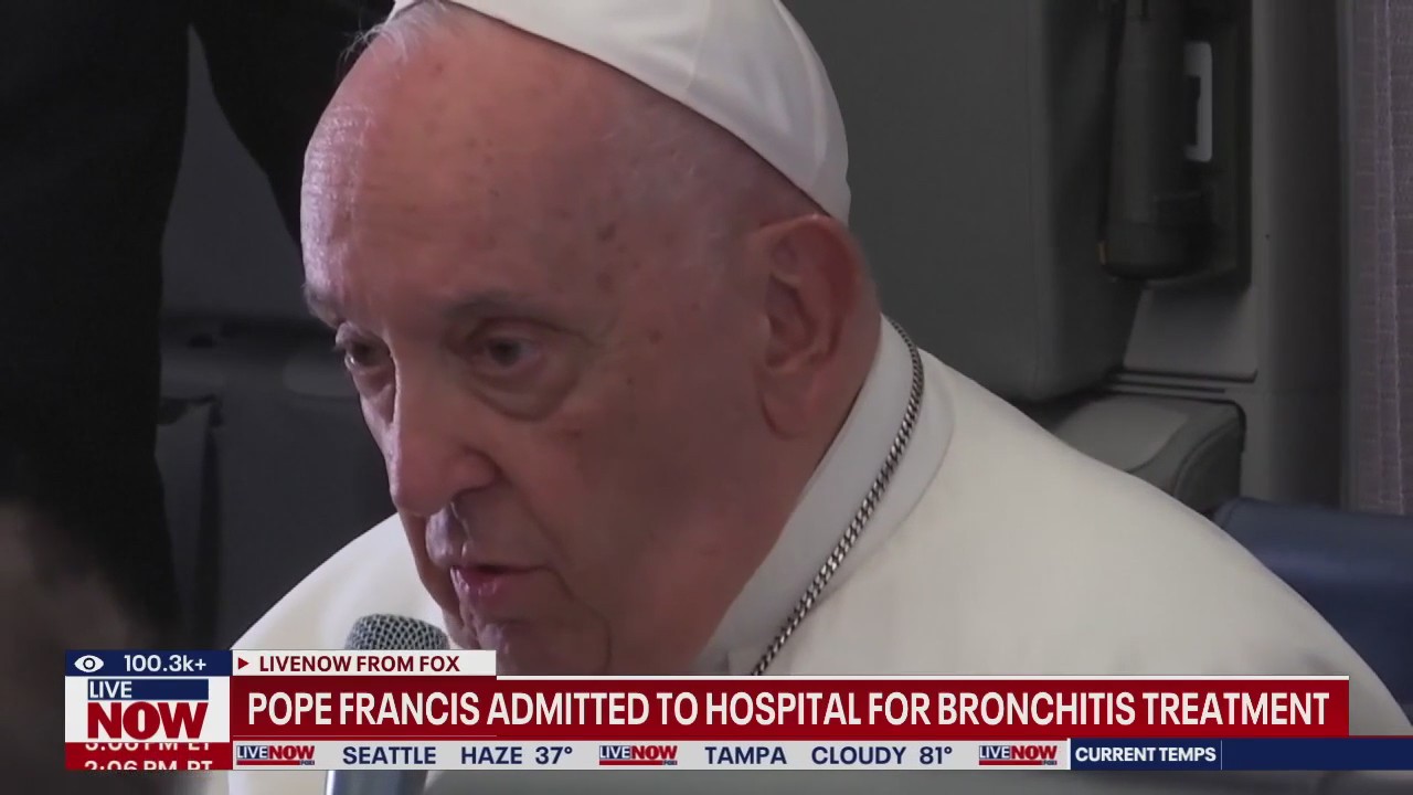 Pope Francis hospitalized for bronchitis