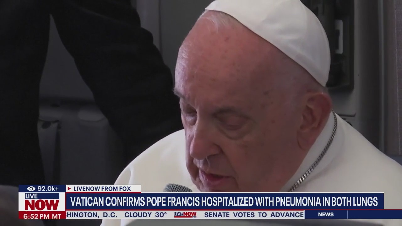 Pope Francis hospitalized with pneumonia in both lungs