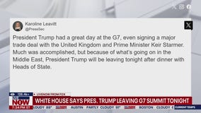White House says Trump leaving G7 Summit tonight
