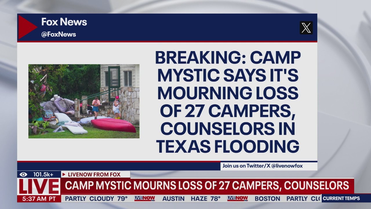 Texas flooding: Camp Mystic confirms 27 dead