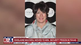 Ghislaine Maxwell moved to federal prison in Texas