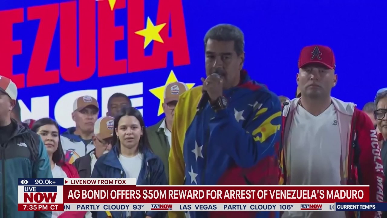 AG Bondi offers $50M reward for arrest of Venezuela's Maduro