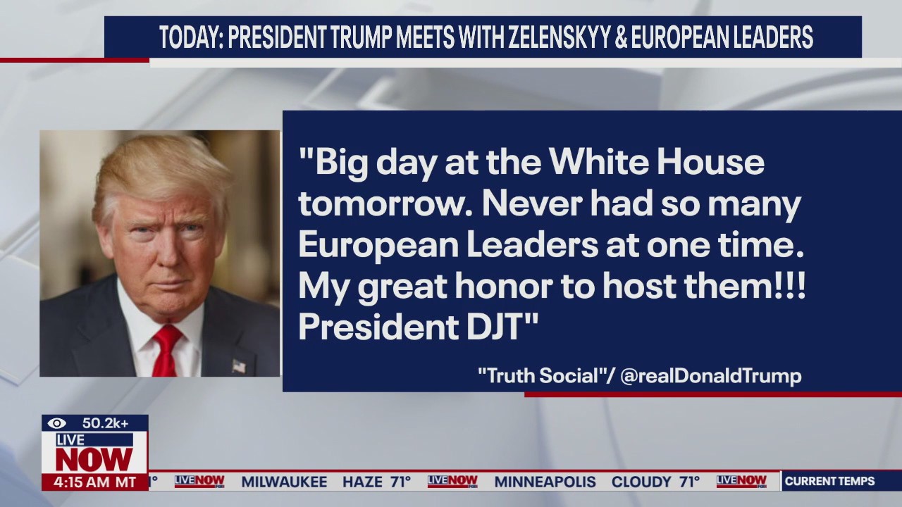 Trump to meet with Zelenskyy and European leaders