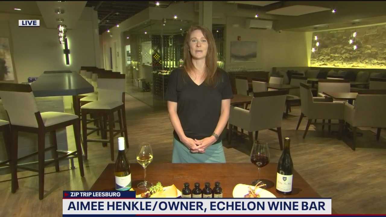 Fox 5 Zip Trip Leesburg: Taste of Echelon Wine Bar