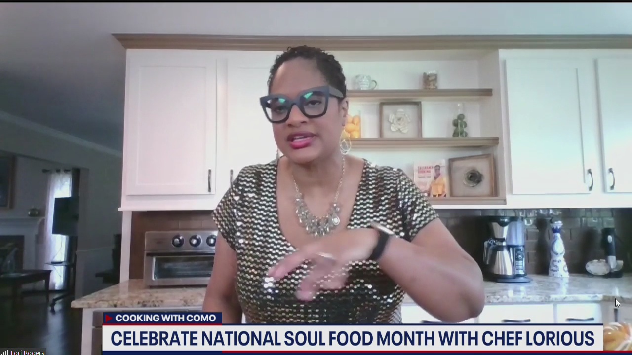 Cooking with Como: Celebrate National Soul Food Month with 'Chef Lorious'