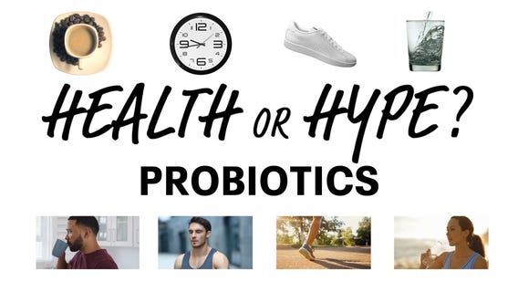 Health or Hype: Probiotics