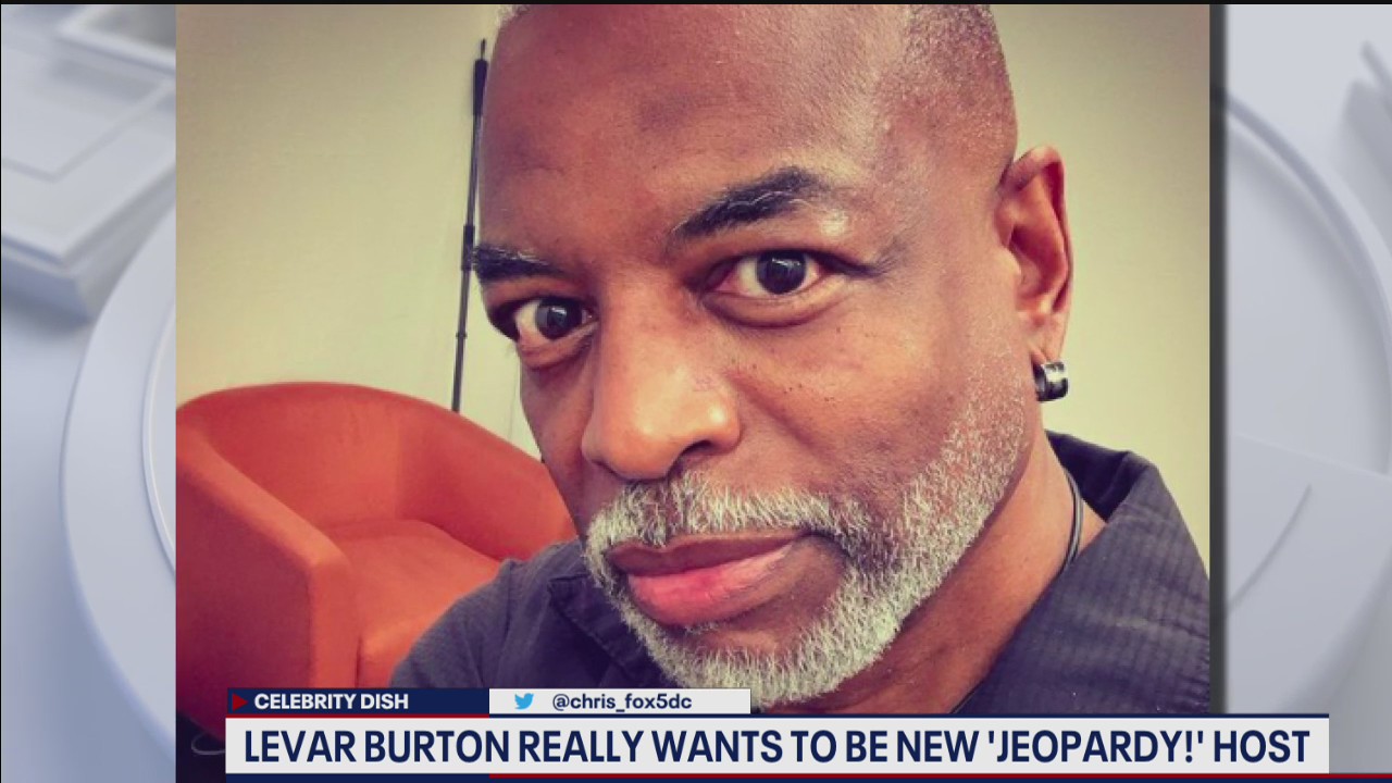CELEBRITY DISH: Levar Burton wants to be new Jeopardy host