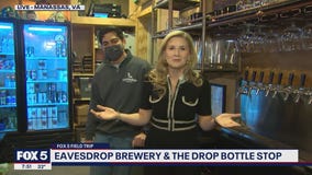 FOX 5 FIELD TRIP: Eavesdrop Brewery & The Drop Bottle Stop