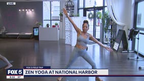 FOX 5 FIELD TRIP: Zen Yoga at National Harbor