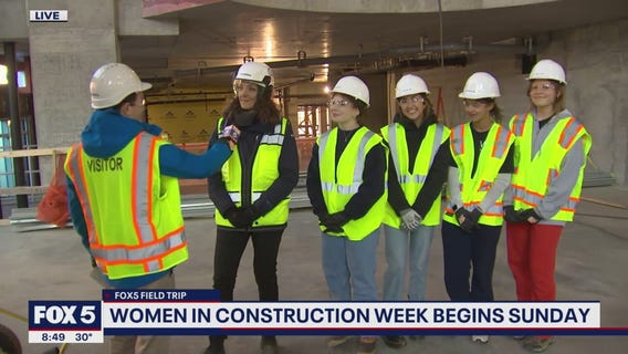 FOX 5 Field Trip: Amazing projects ahead of Women in Construction Week