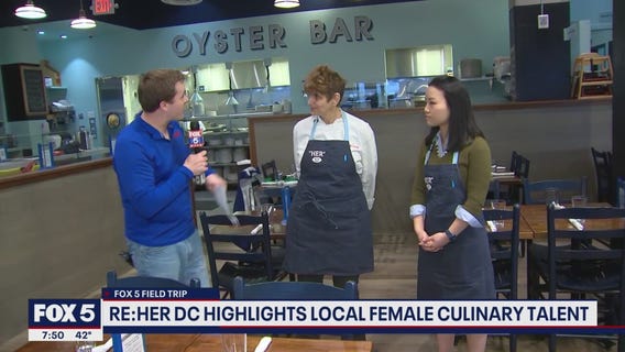 FOX 5 Field Trip: RE:Her DC highlights local female culinary talent