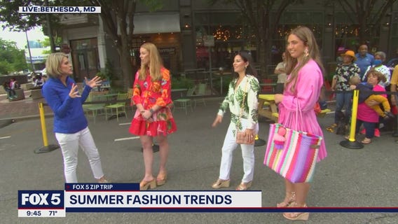 FOX 5 ZIP TRIP: Summer Fashion Trends with Sassanova in Bethesda