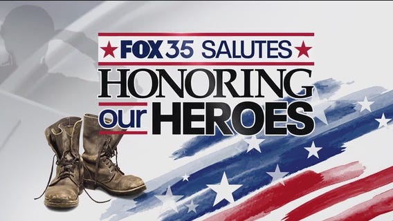 FOX 35 Salutes: Honoring Our Heroes
