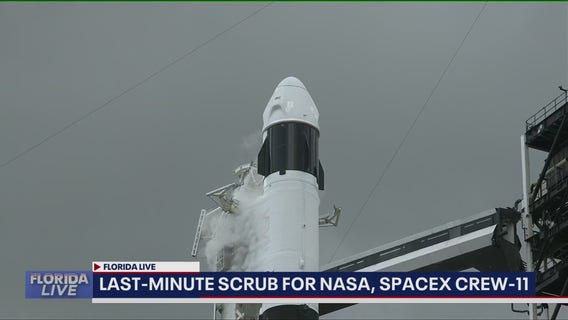 Last-minute scrub for NASA, SpaceX Crew-11