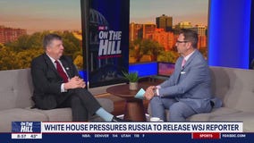 White House pressures Russia to release WSJ reporter | On The Hill