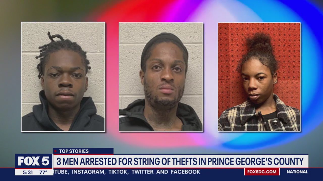 Prince George's County Police arrest 3 suspects in string of thefts ...