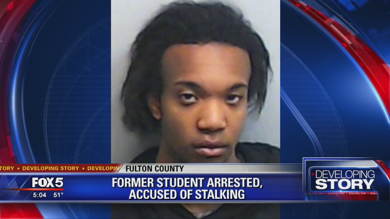 Former student arrested, accused of stalking | FOX 5 Atlanta