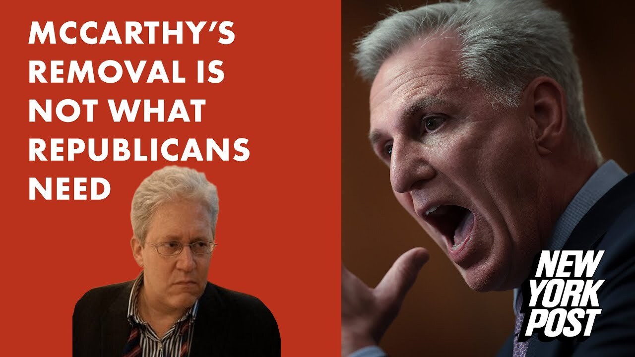 McCarthy's removal is not what GOP needs