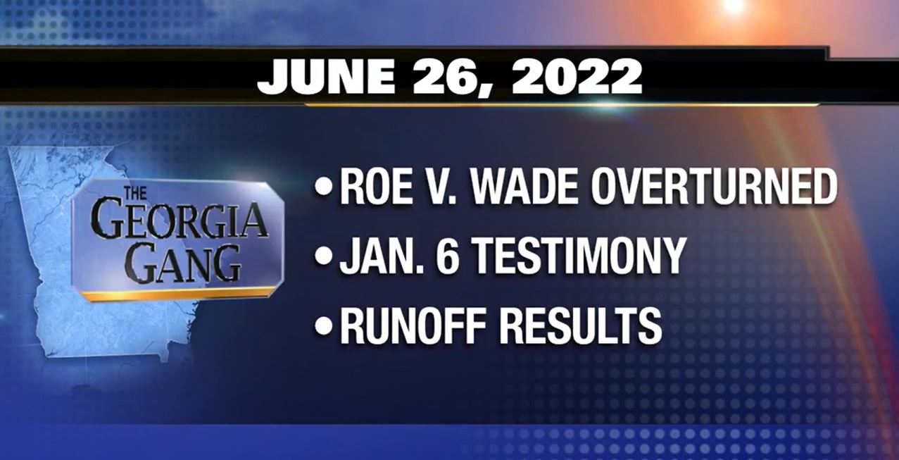 The Georgia Gang: June 26, 2022