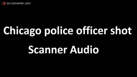 Chicago police radio: Officer shot on city's North Side