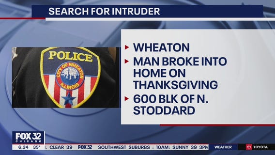 Police seek man who broke into Wheaton home on Thanksgiving