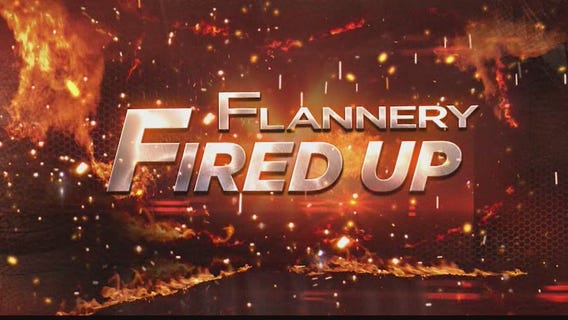Flannery Fired Up: July 22, 2022