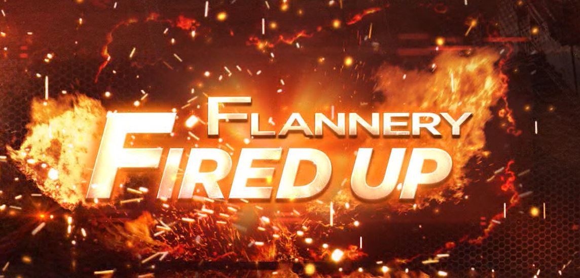 Flannery Fired Up: November 18, 2022