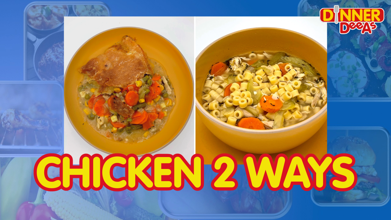 Dinner DeeAs: Chicken 2 Ways