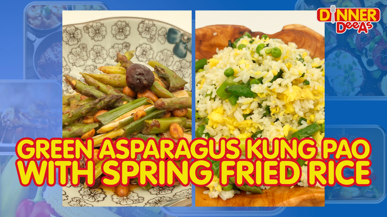 Dinner DeeAs: Green Asparagus Kung Pao with Spring Fried Rice